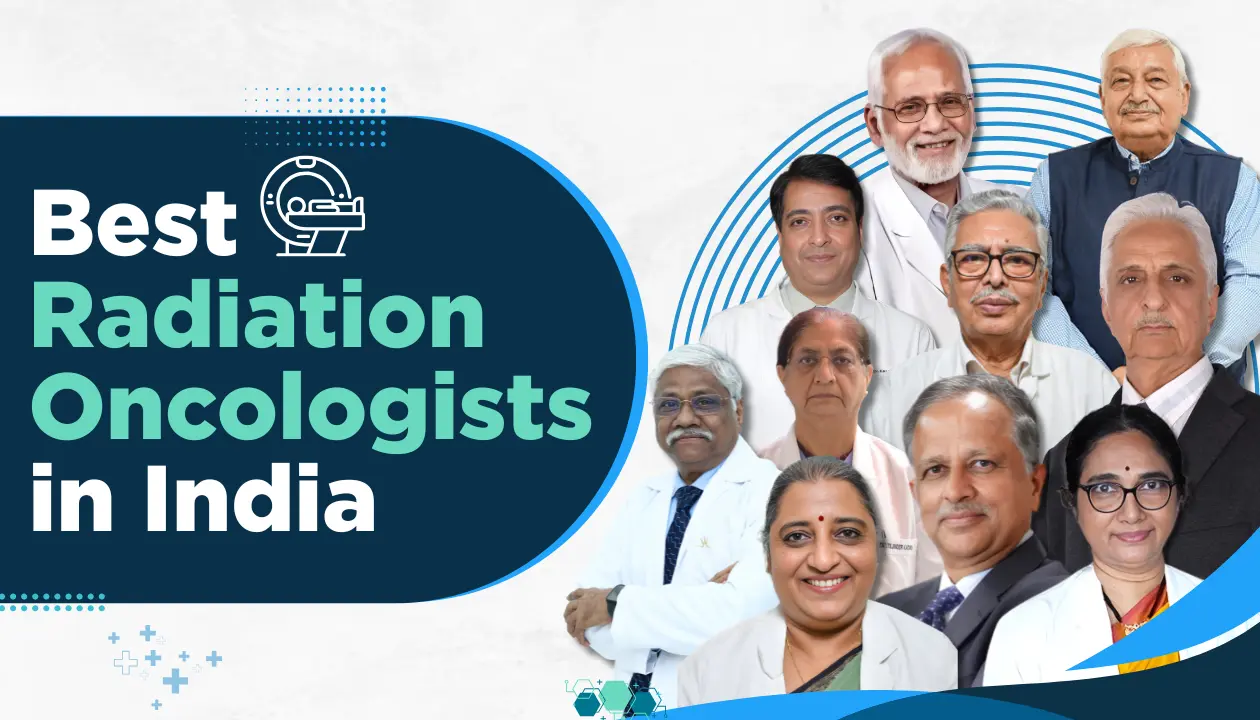 Best Radiation Oncologists in India