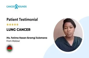 Fatima’s Journey from Malawi to India for Lung Cancer Treatment