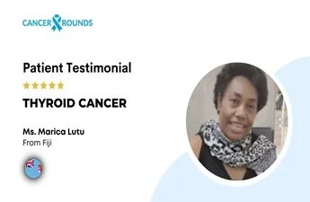 Marica’s Journey from Fiji to India for Thyroid Cancer Treatment