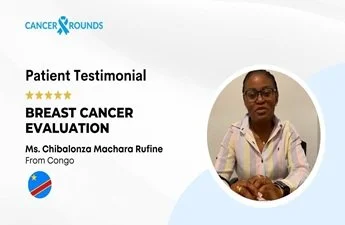 Congo Patient Finds Relief After Breast Cancer Scare with Help from Cancer Rounds in India