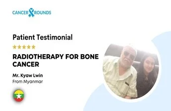 51-Year-Old from Myanmar Finds Relief from Bone Cancer After Radiotherapy in India
